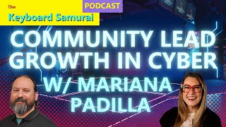 Mariana Padilla - Community lead growth in cybersecurity