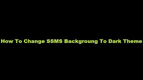 How To Change SSMS To Dark Theme| Turn SSMS. To Dark Theme #1