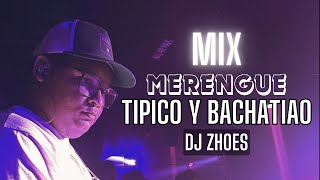 MERENGUE TIPICO Y BACHATIAO MIX | pa gozar y beber ROMO | Dj Zhoes