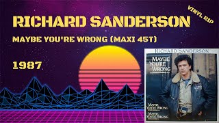 Richard Sanderson – Maybe You're Wrong (1987) (Maxi 45T)