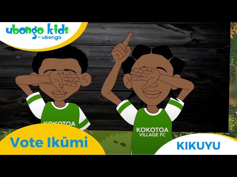 Kikuyu | Vote Ikūmi | Ubongo Kids