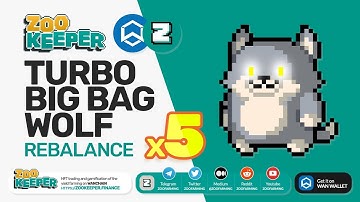 ZooKeeper TURBO BIG BAG WOLF x5: Wanchain DeFi