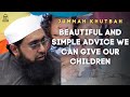 Beautiful and simple advice we can give our children  jummah khutbah  imam nadim bashir