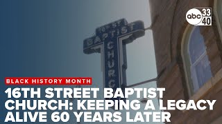 16th Street Baptist Church: Keeping a Legacy Alive 60 Years Later