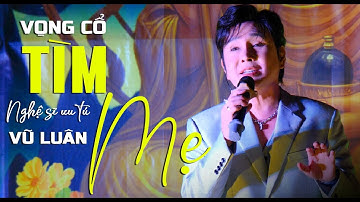 Vọng cổ Tìm Mẹ NSUT Vũ Luân hát Vu Lan Báo Hiếu 2025 tại Chùa Pháp Bửu