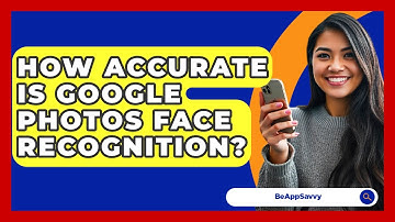 How Accurate Is Google Photos Face Recognition? - Be App Savvy