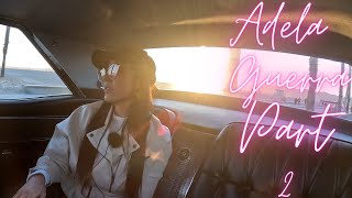 Part 2 With The Inspiring Adela Guerra