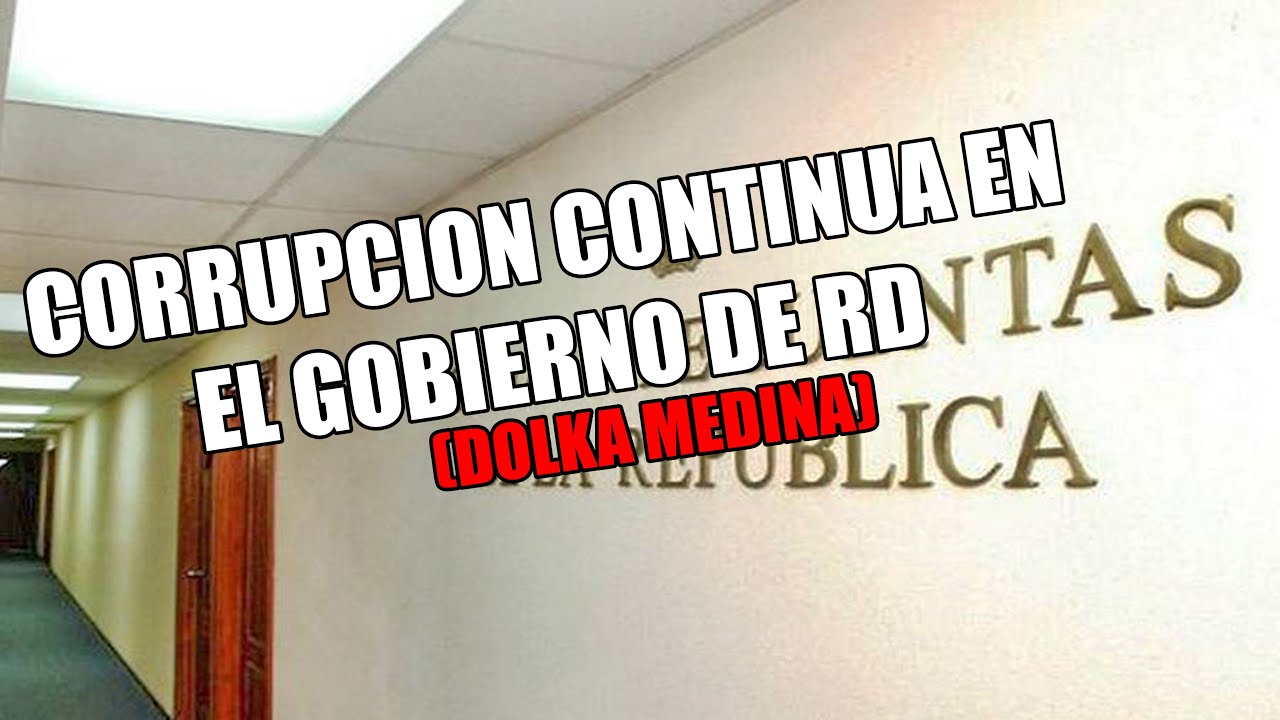CLAUDIA PEREZ - CORRUPCION CONTINUA EN EL GOBIERNO DE RD (DORKA MEDINA)