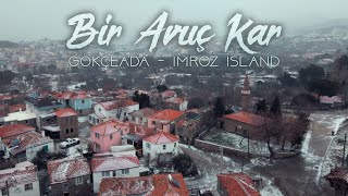 Bir Avuç Kar | Gökçeada - Imbros Island