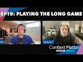 Inside Mojo Ep. 19 - Playing the Long Game