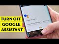How To Turn Off Google Assistant On android ( Full Guide ) 2025