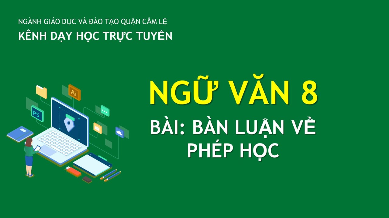 Ngữ văn 8 bàn luận về phép học | NGỮ VĂN 8- BÀI: BÀN LUẬN VỀ PHÉP HỌC | DẠY HỌC TRỰC TUYẾN CẨM LỆ