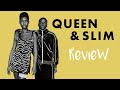 Queen  slim was yeah moviereview  jazmyne drakeford