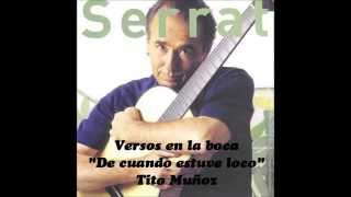 Video thumbnail of "joan manuel serrat  De cuando estuve loco Tito Muñoz"