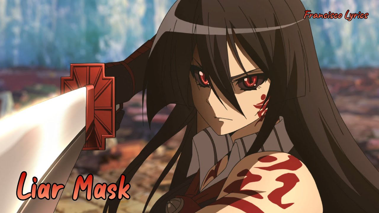『Lyrics AMV』 Akame ga Kill! OP 2 Full 「Liar Mask - Rika Mayama」 『Lyrics AMV』 Akame ga Kill! OP 2 Full 「Liar Mask - Rika Mayama」