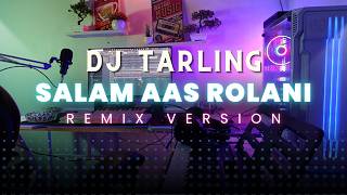 Download lagu DJ Tarling Jadul 'SALAM AAS ROLANI' Remix Version