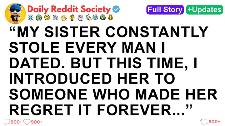 My sister constantly stole every man I dated. But this time, I introduced her to someone who made...