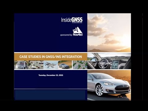 Inside GNSS Webinar Case Studies in GNSS INS Integration 12 15 15 Recording