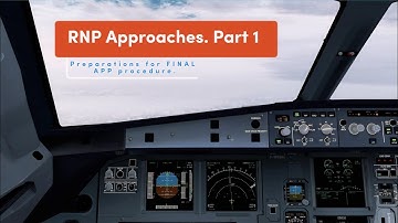 How to fly RNP-approaches with FINAL APP. A320. Part 1: Preparation. explained in 60 seconds. [EN]