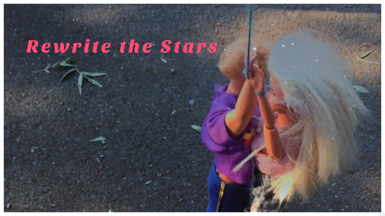 Rewrite The Stars - Barbie Edition (Music Video)