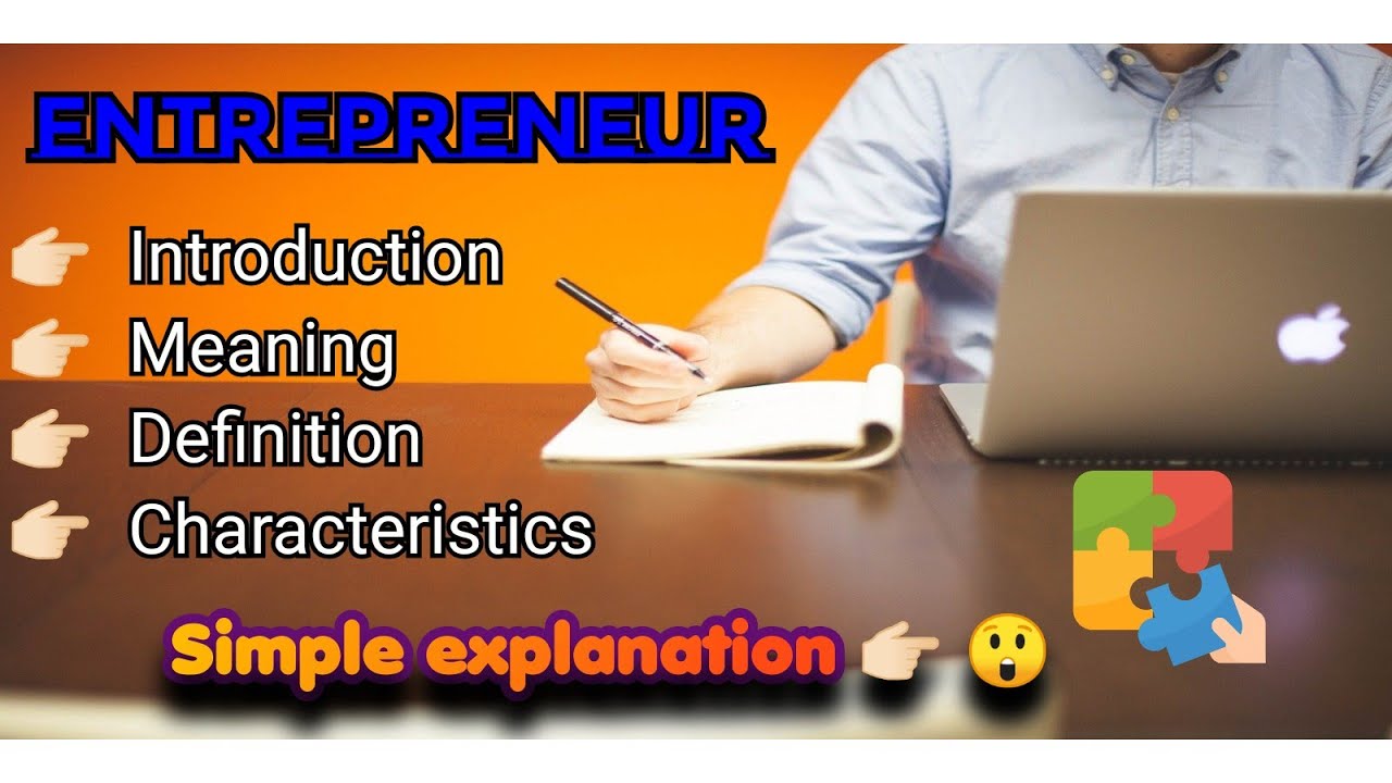 Entrepreneur || Meaning || Definition || Characteristics