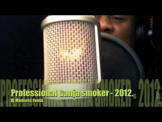 Professional Ganja,King Champion remix - 2012