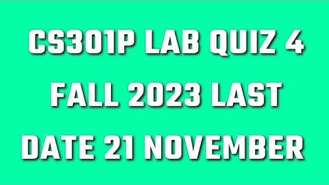 Cs301p Lab Quiz 4 Fall 2023|cs301p lab quiz 4 fall 2023