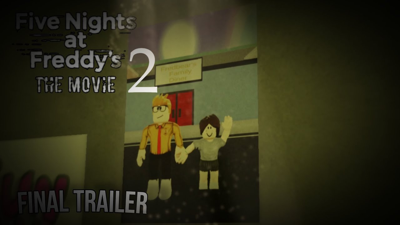 Five nights at freddy's 2 trailer 2 (a roblox movie) - YouTube