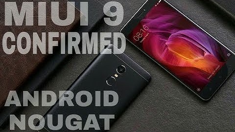 MIUI 9 Official Release Date Out || Nougat Update Devices List and MIUI 9 Design