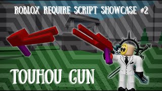Roblox Require Script Showcase #2 | Touhou Gun