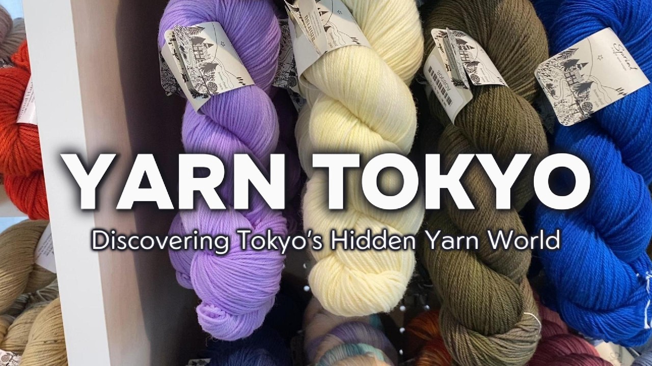 Я провела день, разыскивая самые красивые магазины пряжи в Токио!