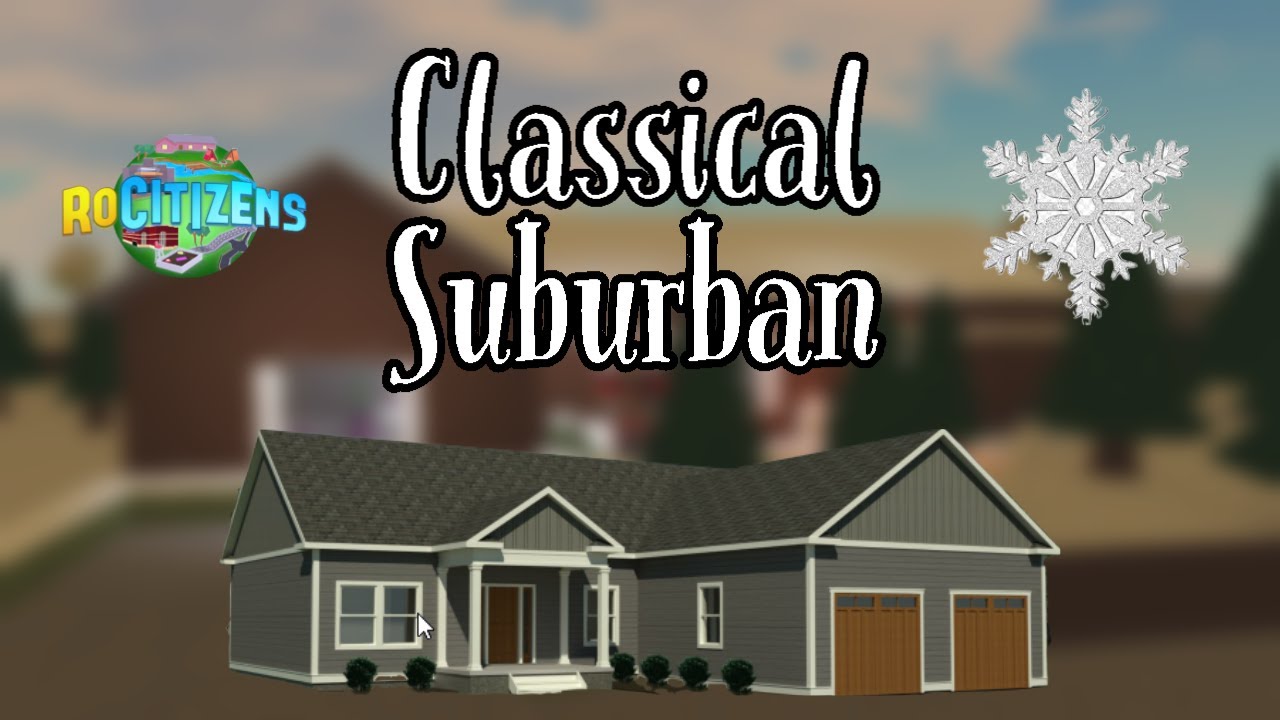 Classical Suburban | RoCitizens