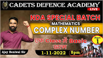 Mathematics class Live | Complex number Part - 1 | By Ajay Beniwal Sir | CADETS DEFENCE ACADEMY