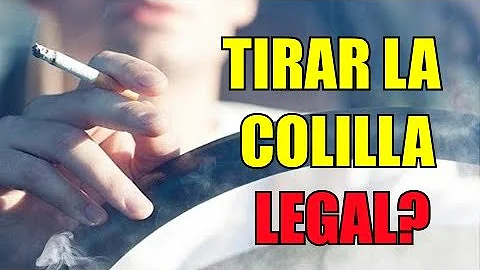 ¿Es ilegal tirar colillas?