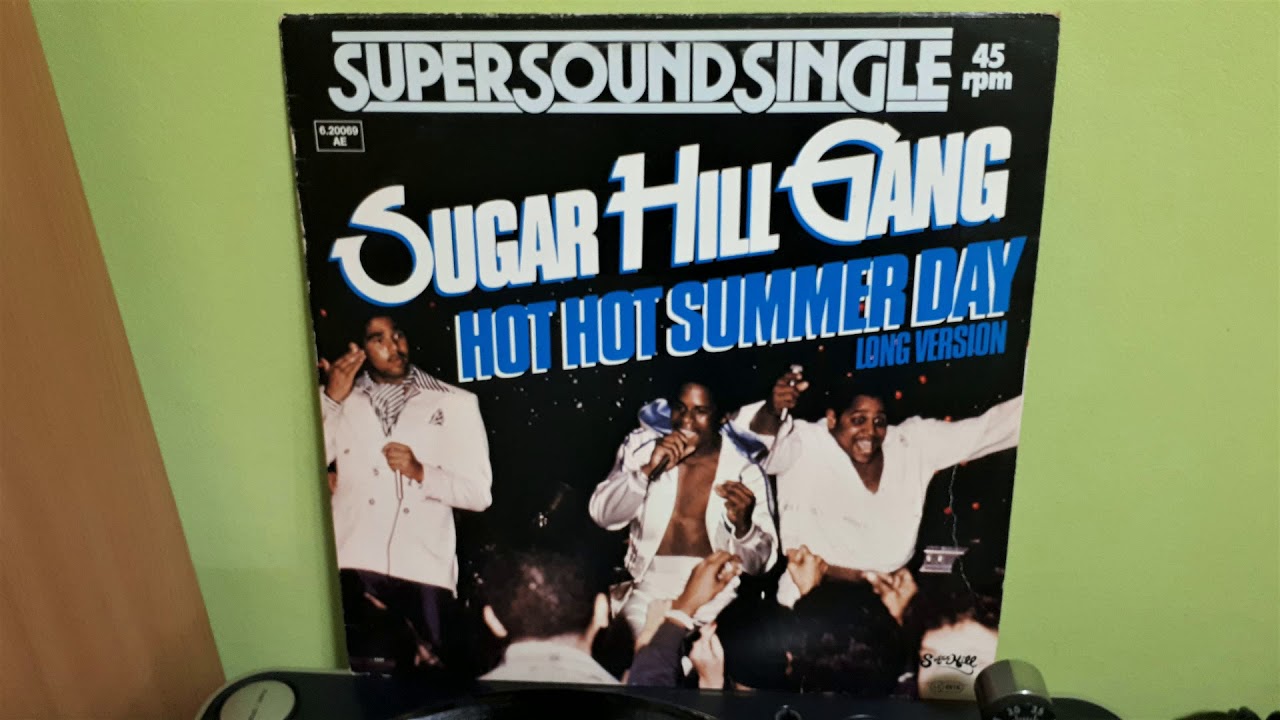 Sugar Hill Gang ‎– Hot Hot Summer Day (Long Version) - YouTube
