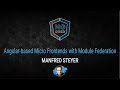 Angular based micro frontends with module federation  manfred steyer  ngconf 2022