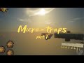 Micro-Traps | Part 1?