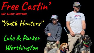 Free Castin’ w/ Luke & Parker Worthington