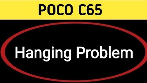 POCO c65 hanging problem kaise solve Karen, how to fix hanging problem in POCO c65