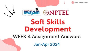 Nptel Soft Skills Development Week 4 Assignment 4 Answers and Solutions 2024 | Swayam Platform