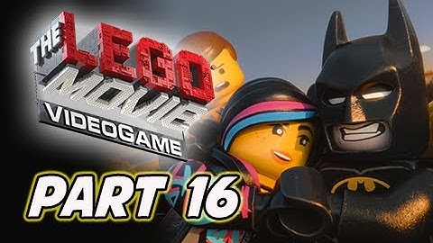 The LEGO Movie Videogame Walkthrough Part 16 - My Name is Lucy (PS4 XBOX ONE Gameplay)