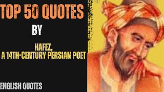 Top 50 Quotes By Hafez, A 14Th-Century Persian Poet