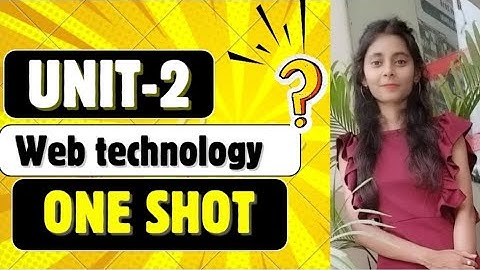 Unit-2 Web Technology | One shot withnotes aktu #oneshot #webtechnology#aktuexam #unit2 #withnotes