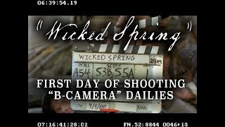 "Wicked Spring" Civil War movie - First Day of Shooting B-Cam "Dailies"