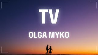 Olga Myko - TV (Lyrics)