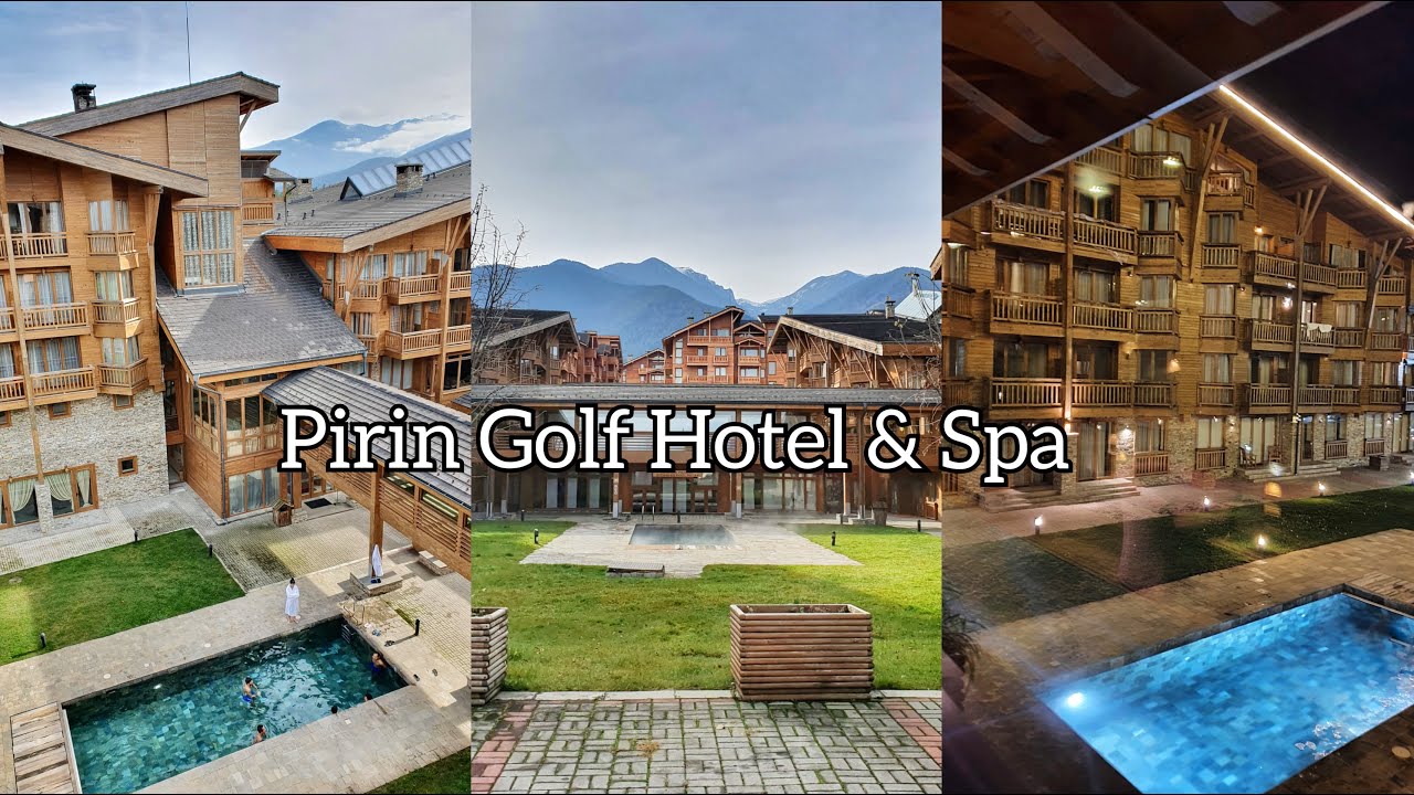 PIRIN GOLF HOTEL & SPA | BANSKO BULGARIA