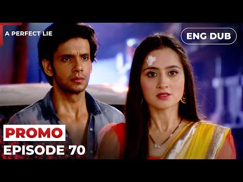 A Perfect Lie 【PREVIEW】Episode 70 | Indian Drama | Dubbed in English #MEP70