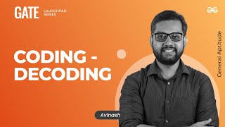 Coding Decoding | General Aptitude | GATE Launchpad Series Wealth