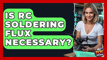 Is RC Soldering Flux Necessary? - RC Toy Central