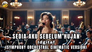 Idgitaf - Sedia Aku Sebelum Hujan | lagu 2025 versi orchestra menyentuh hati